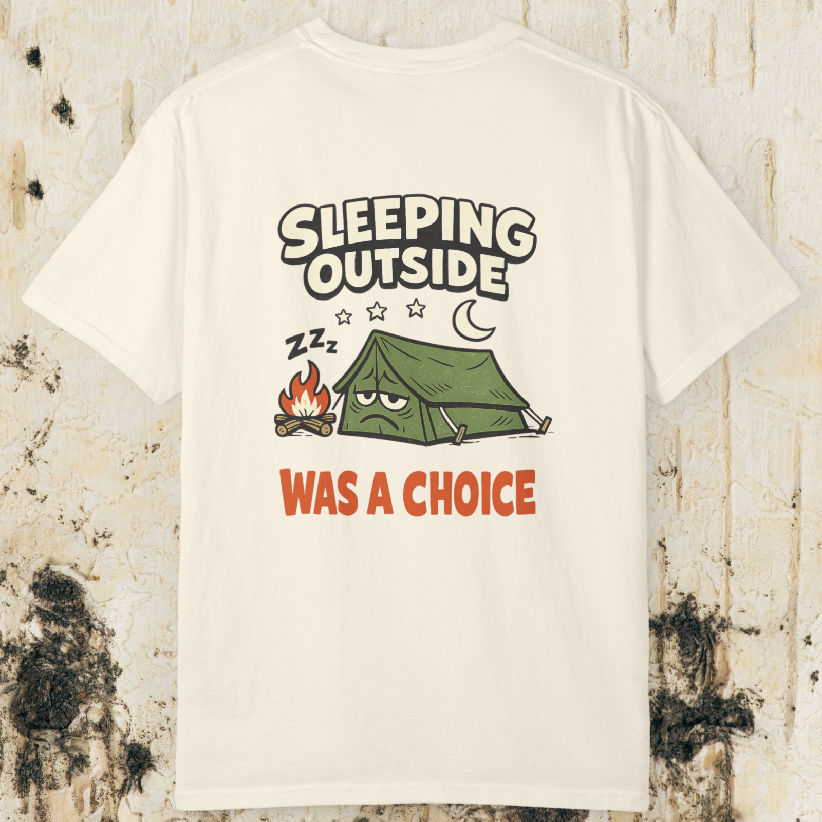 Sleeping Outside Was A Choice T-Shirt