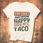 You're Not a Taco Tee