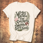 Let's Get Feral Tee
