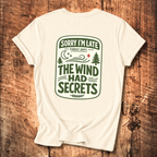 The Wind Had Secrets Tee