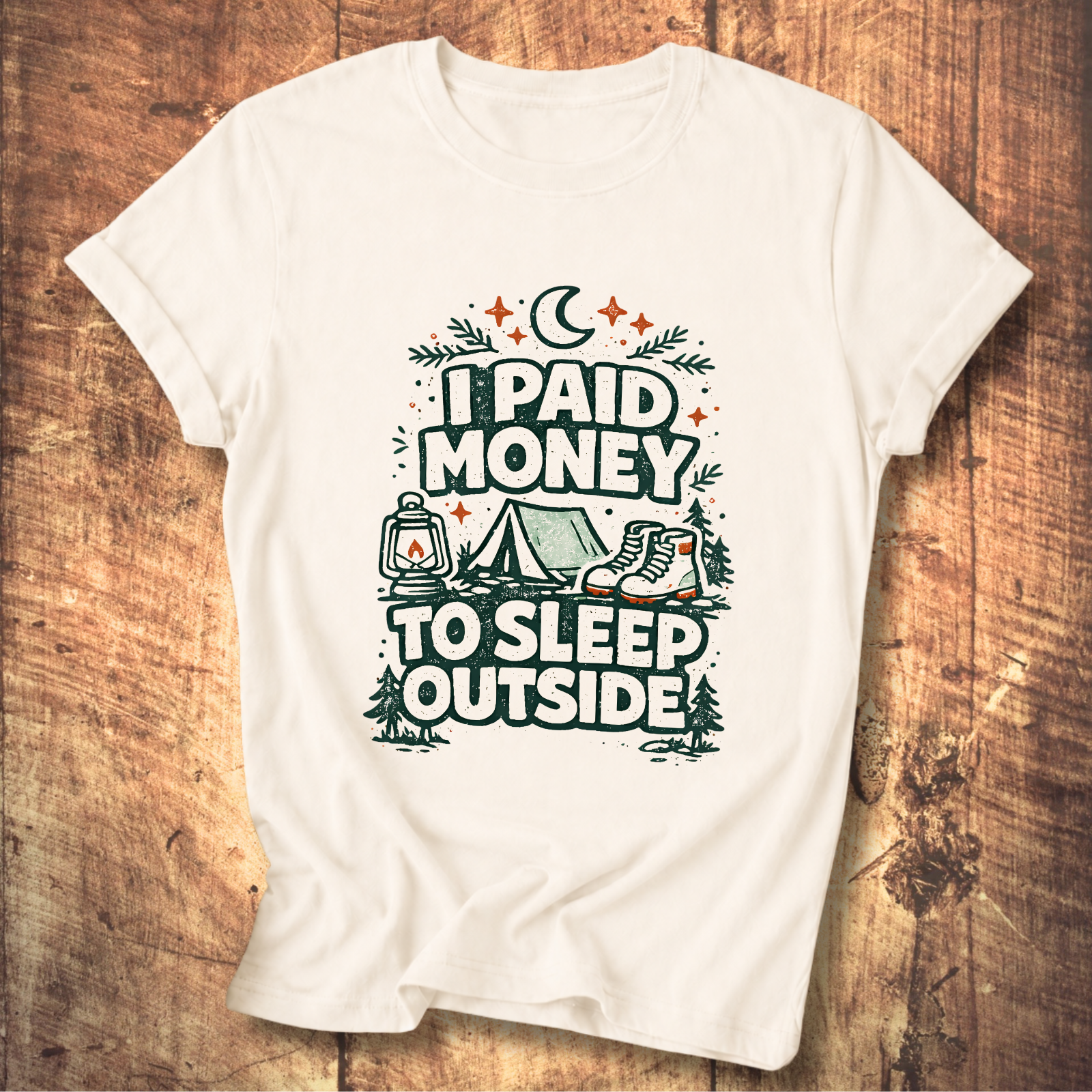 I Paid Money to Sleep Outside T-Shirt