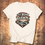 We Row At Dawn T-Shirt
