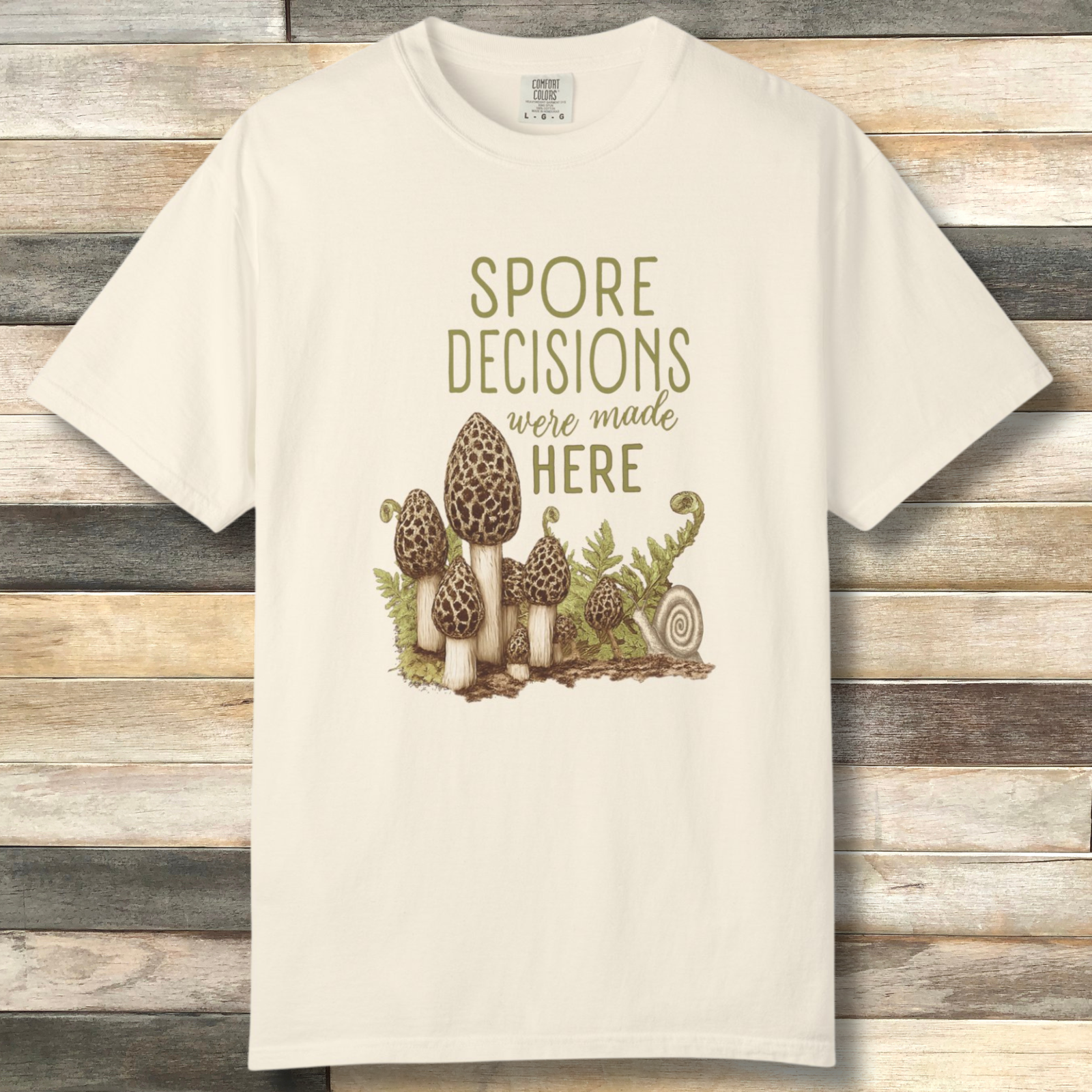 Spore Decisions Were Made Here Foraging Tee