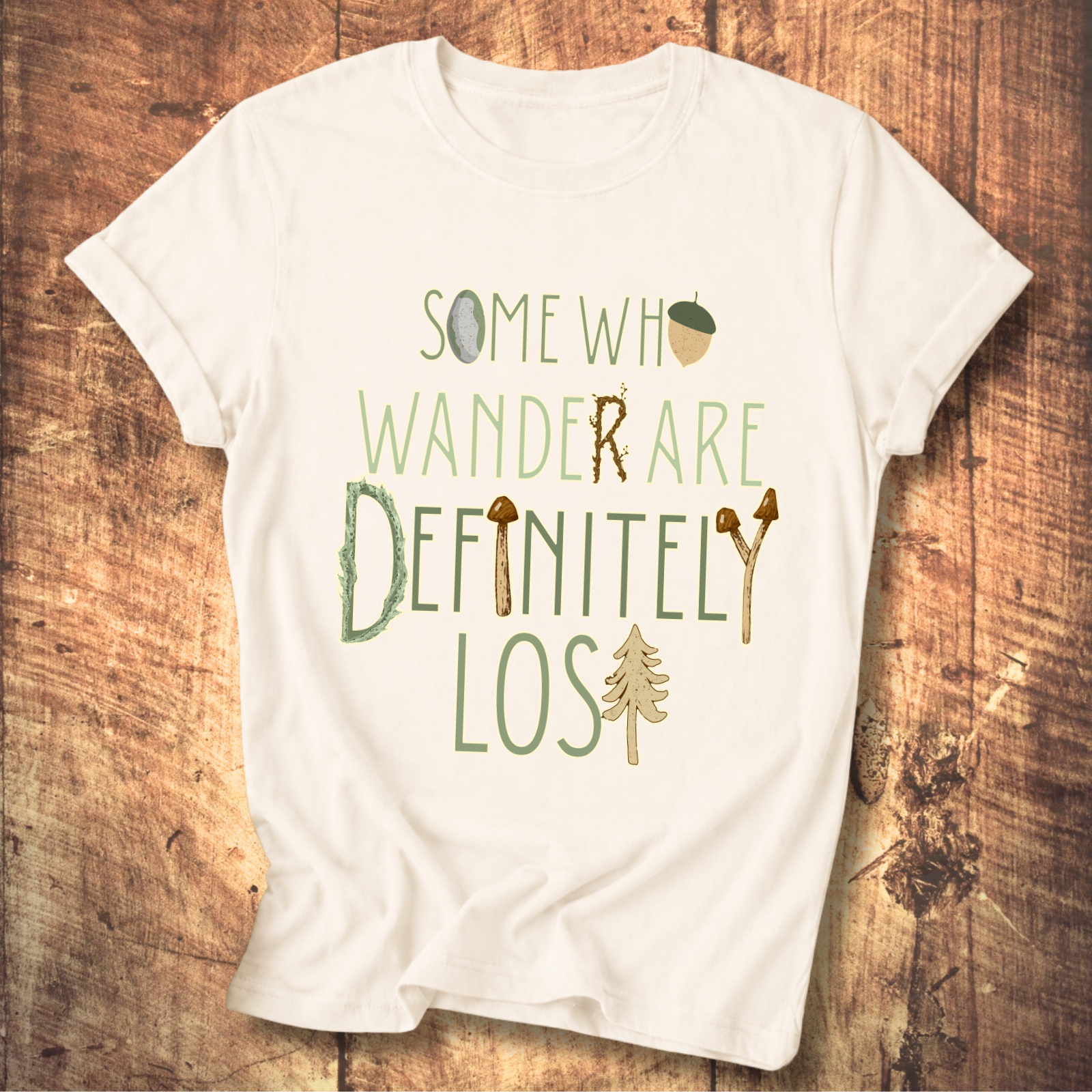 Some Who Wander Are Definitely Lost Tee
