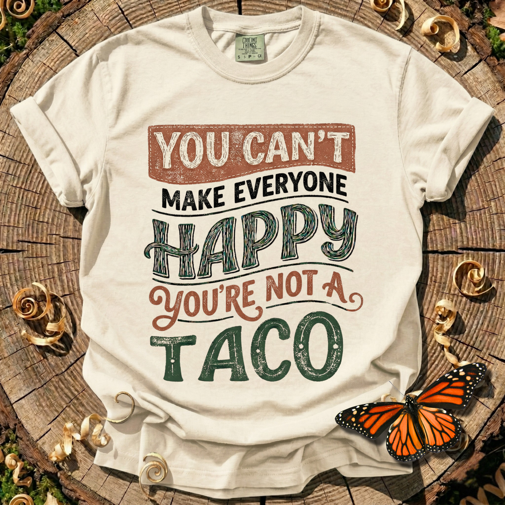 You're Not a Taco Tee