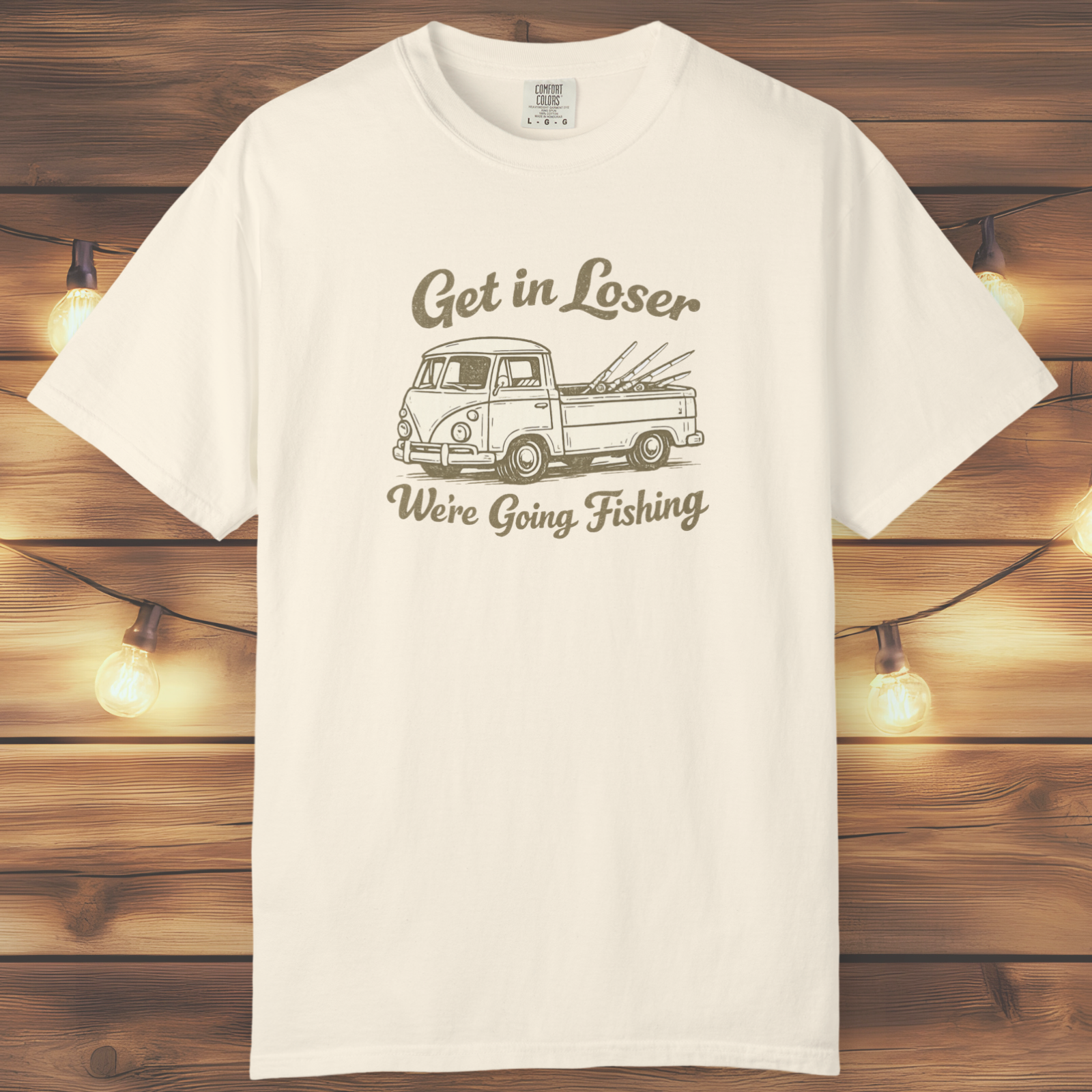 Get in Loser, We’re Going Fishing” Tee