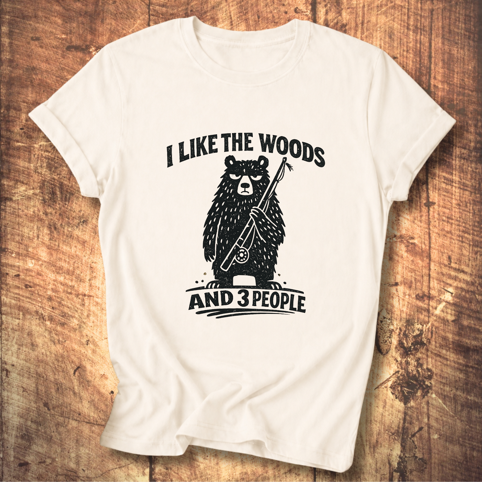 I Like the Woods and 3 People T-Shirt
