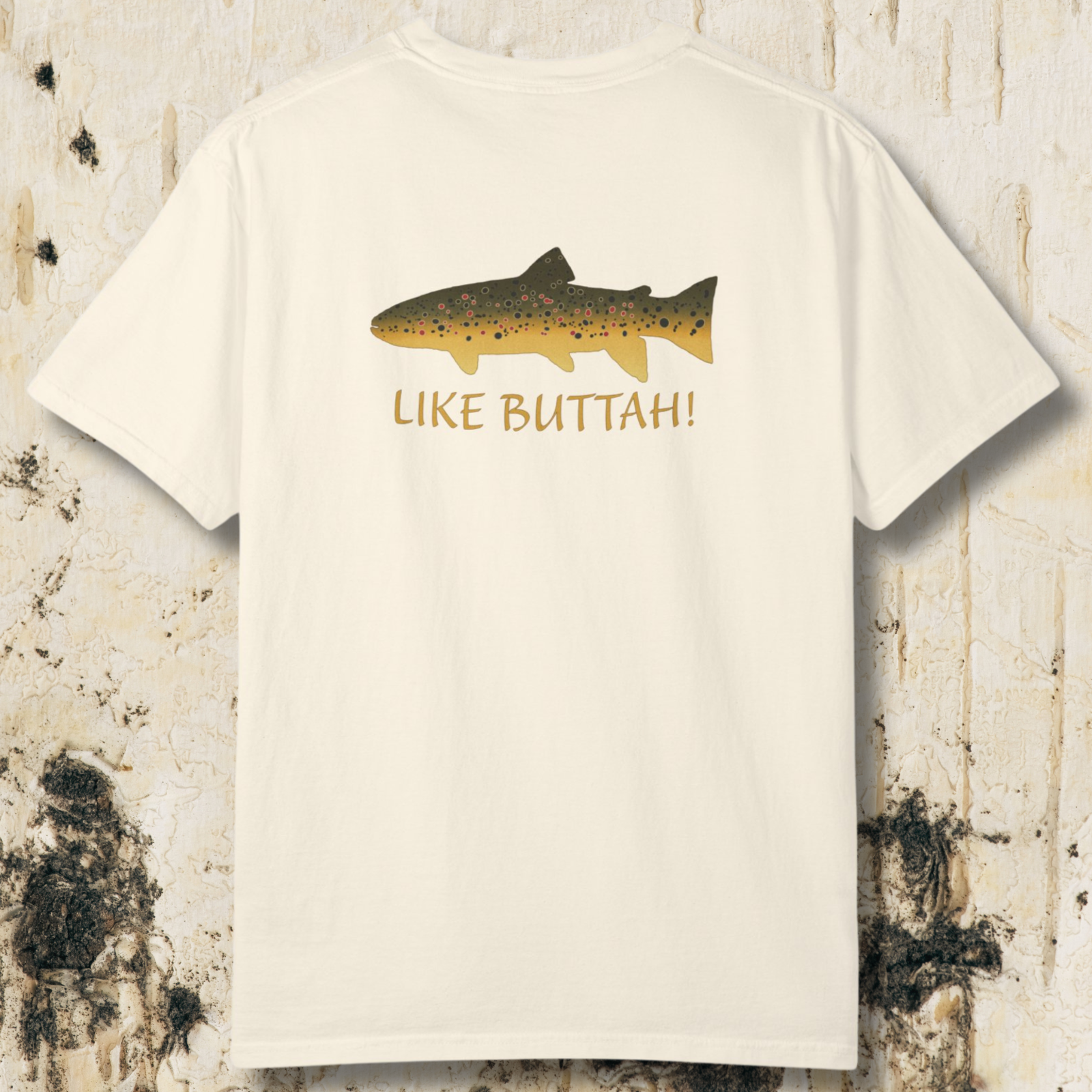 Like Buttah Brown Trout T-Shirt Back Print