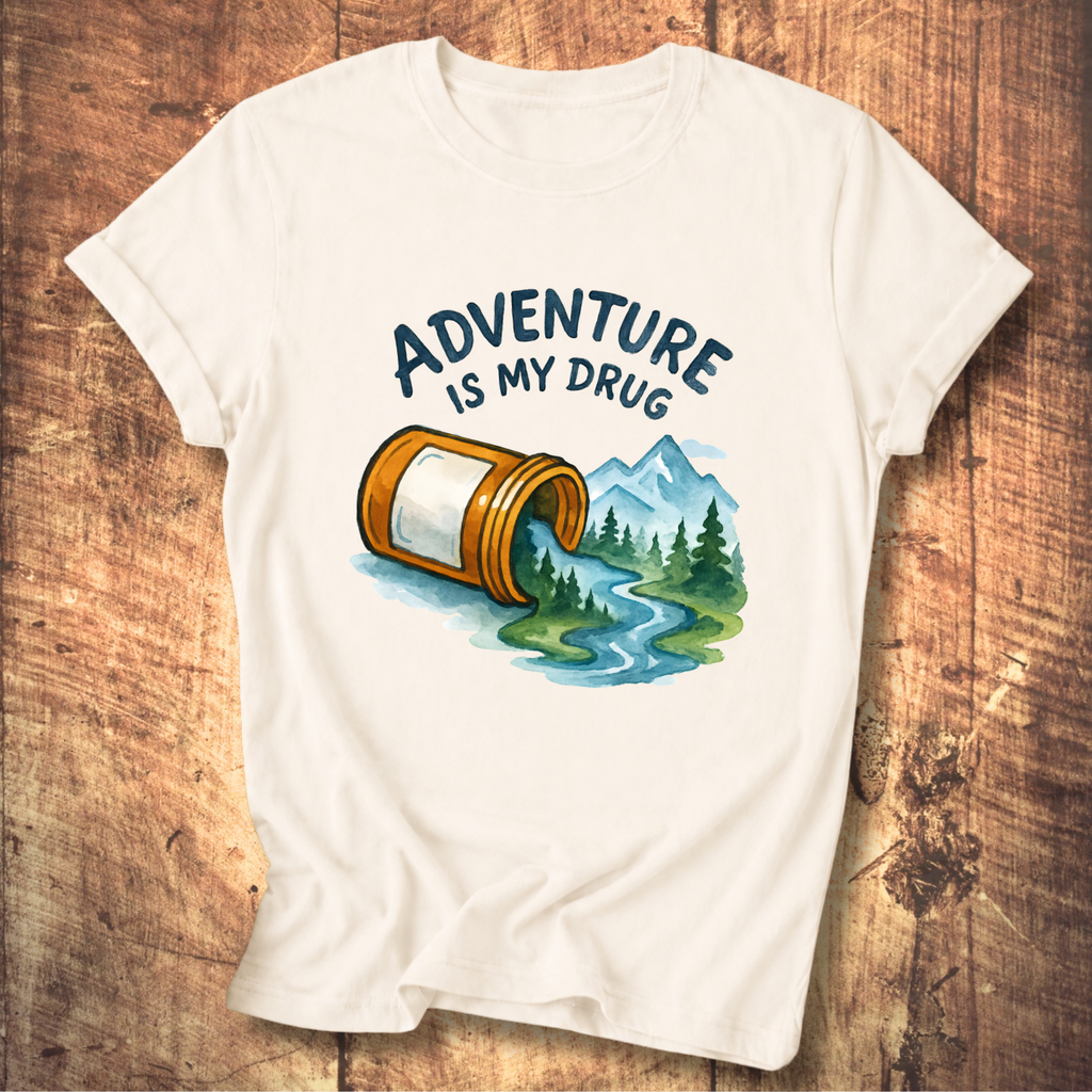 Adventure Is My Drug Tee