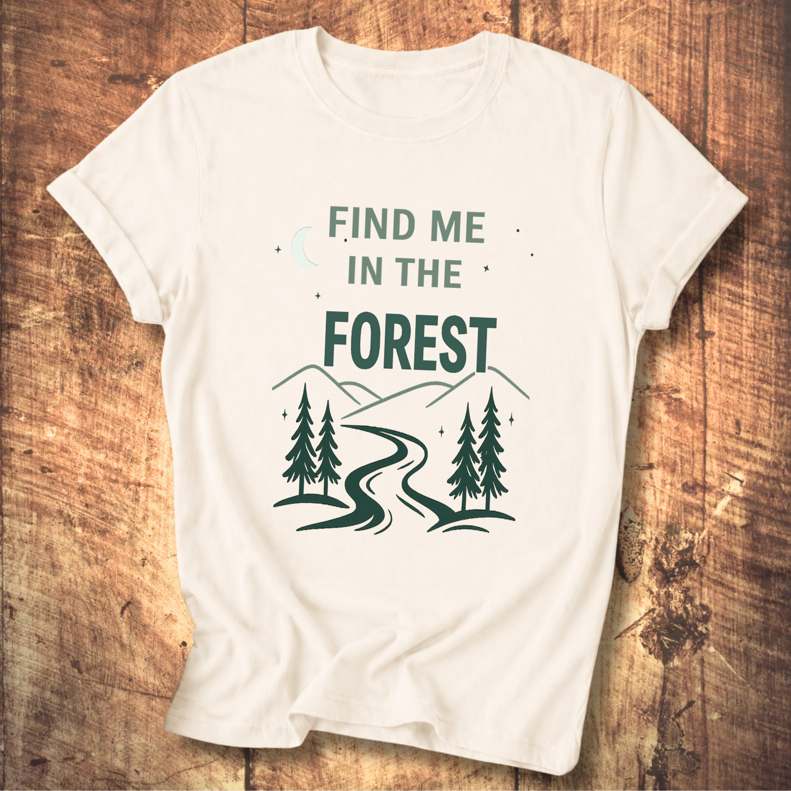Find Me In The Forest T-Shirt