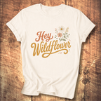 Hey Wildflower T-shirt
