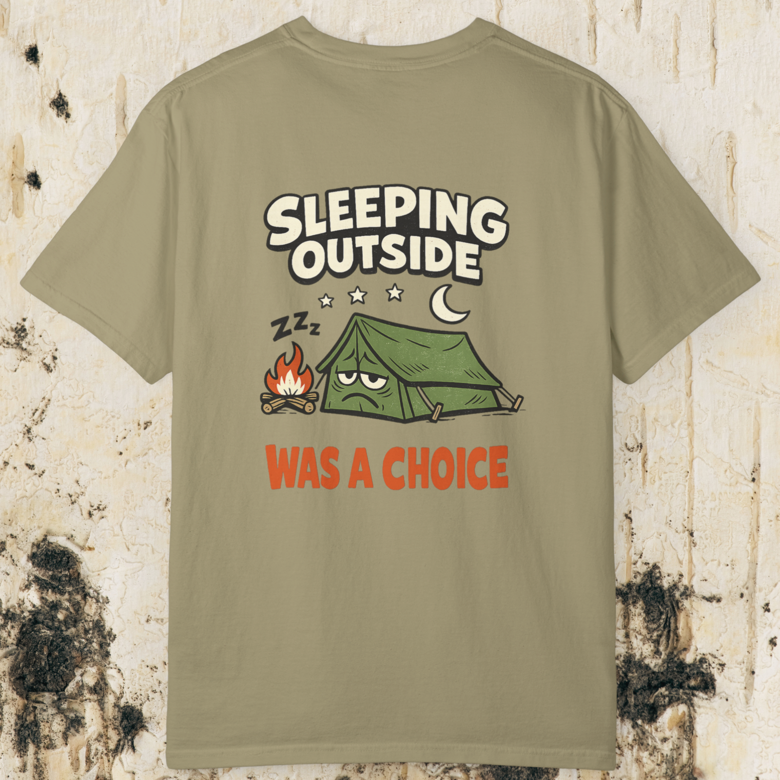Sleeping Outside Was A Choice T-Shirt