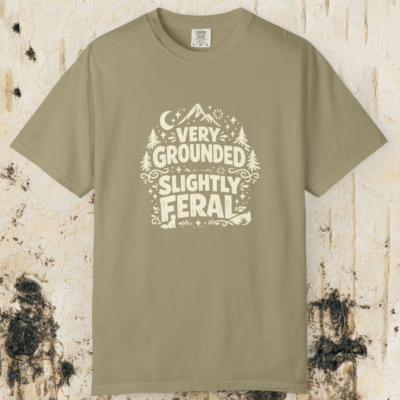 Very Grounded Slightly Feral T-Shirt