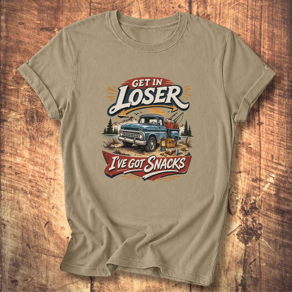 Get In Loser I’ve Got Snacks T-Shirt