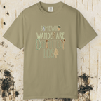 Some Who Wander Are Definitely Lost Tee