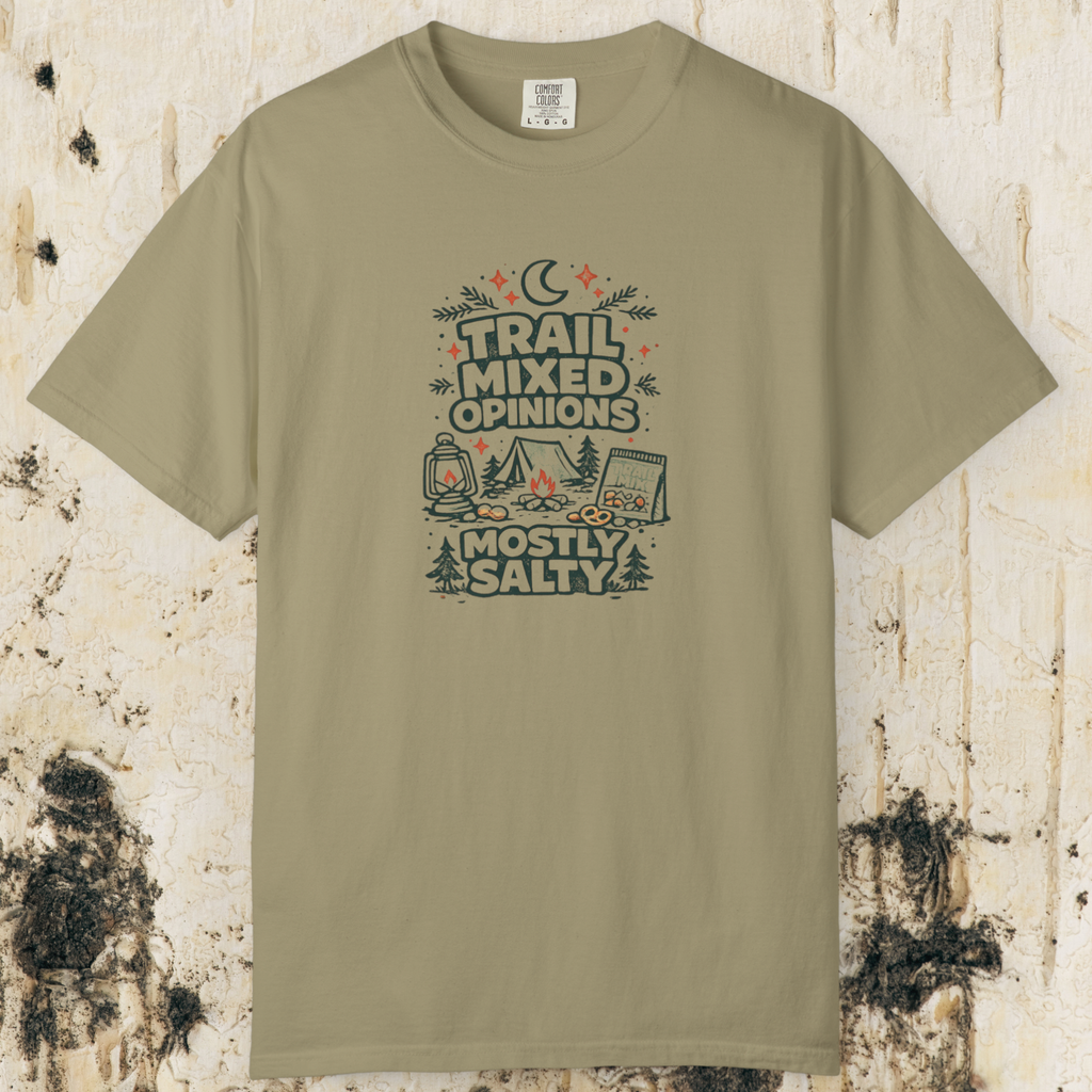 Trail Mixed Opinions, Mostly Salty T-Shirt
