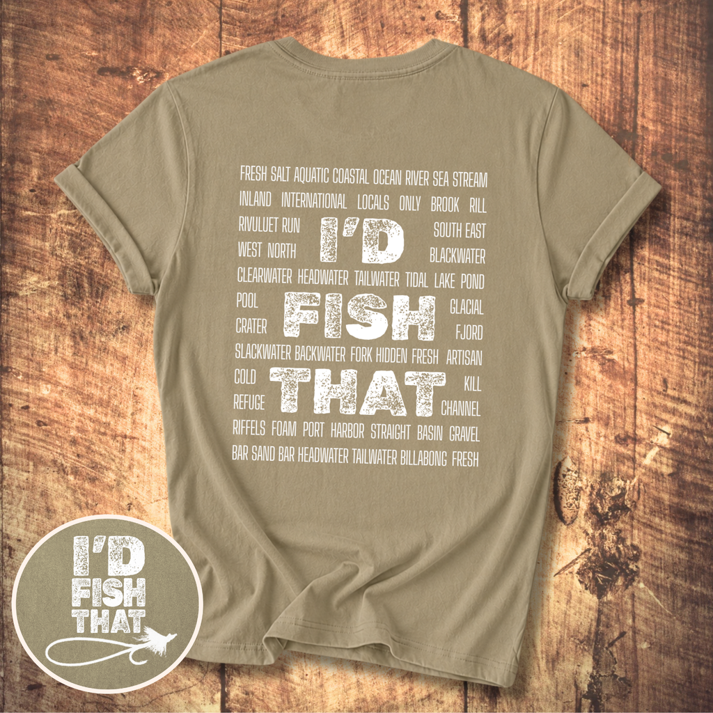 I'd Fish That T-shirt