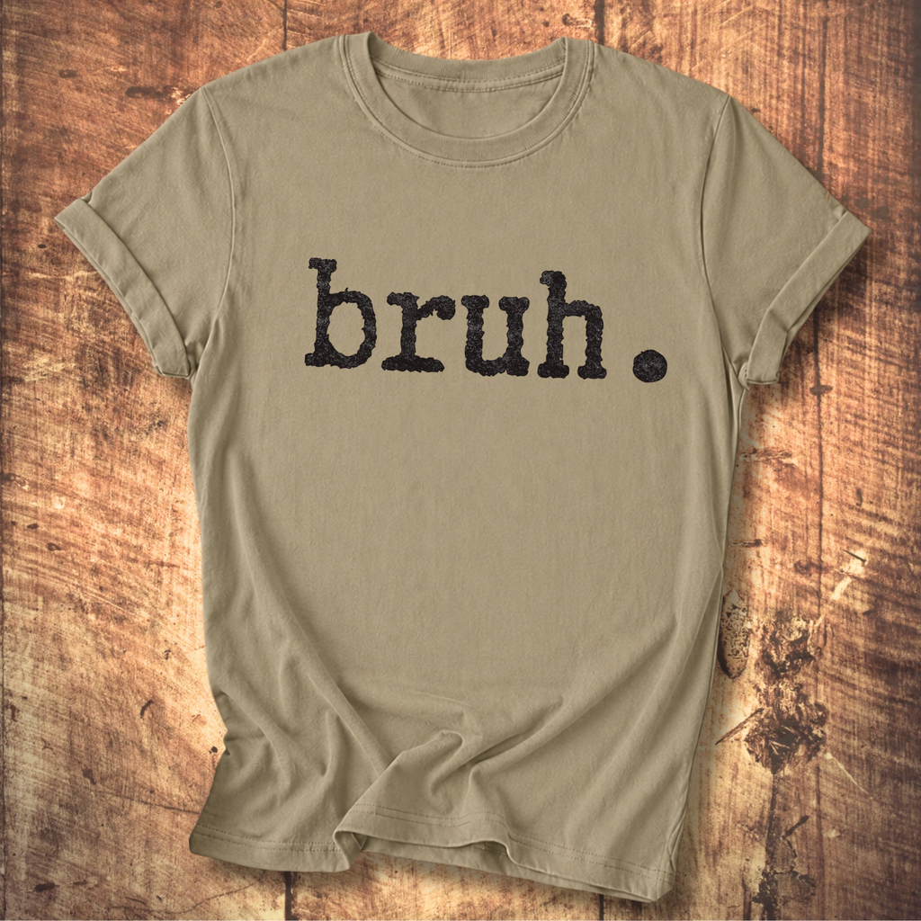 Bruh. T-Shirt