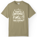 That’s Intense, Like Camping? T-Shirt