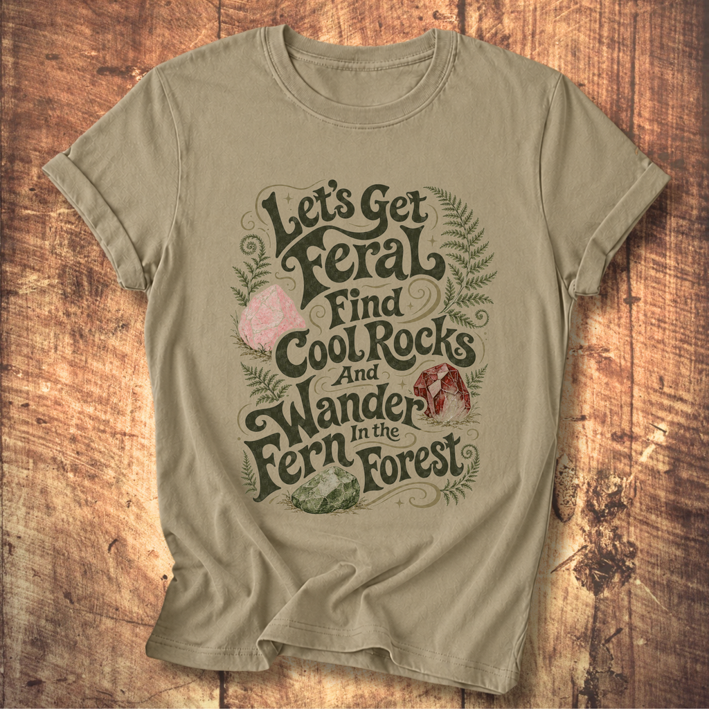 Let's Get Feral Tee