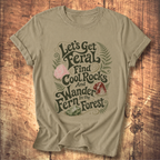 Let's Get Feral Tee