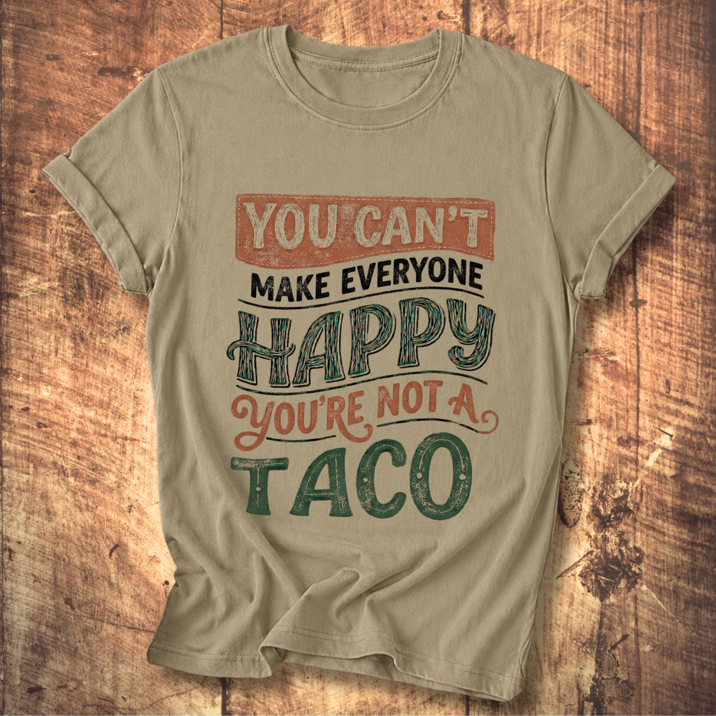You're Not a Taco Tee