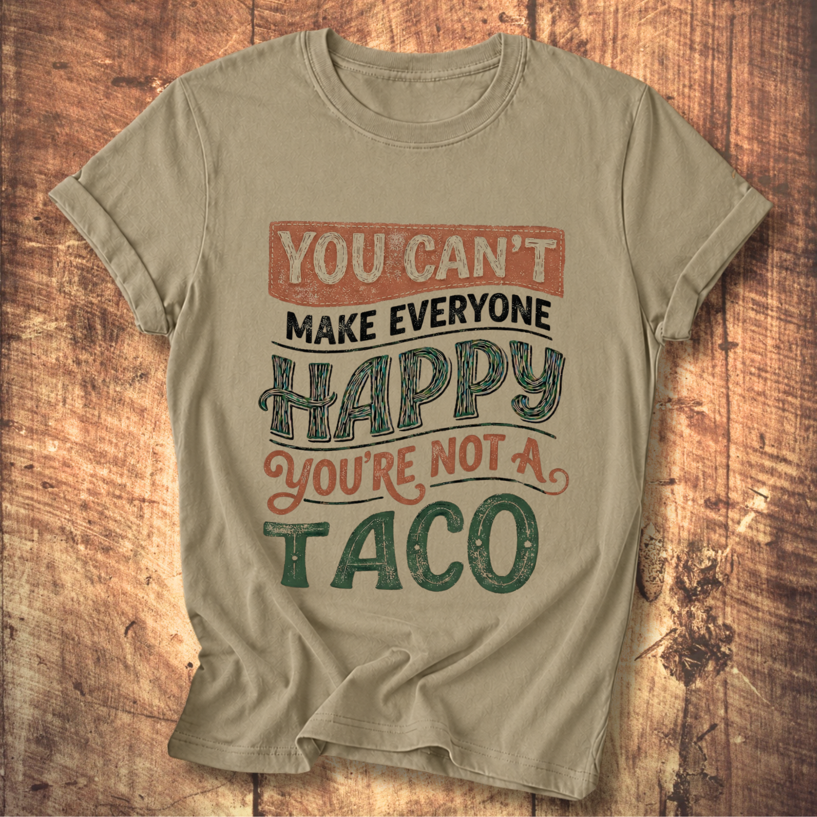You're Not a Taco Tee