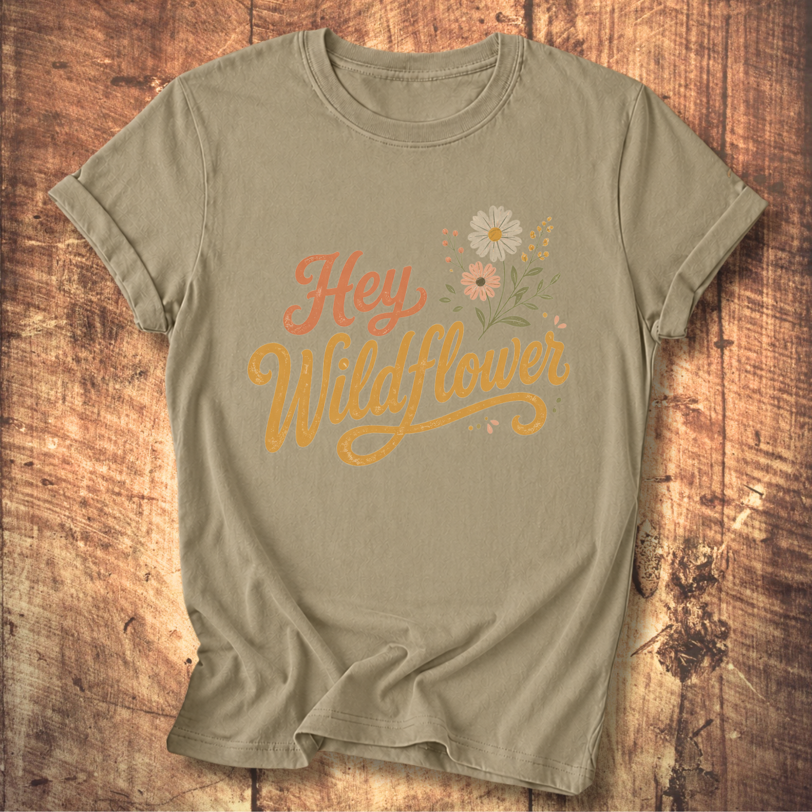 Hey Wildflower T-shirt