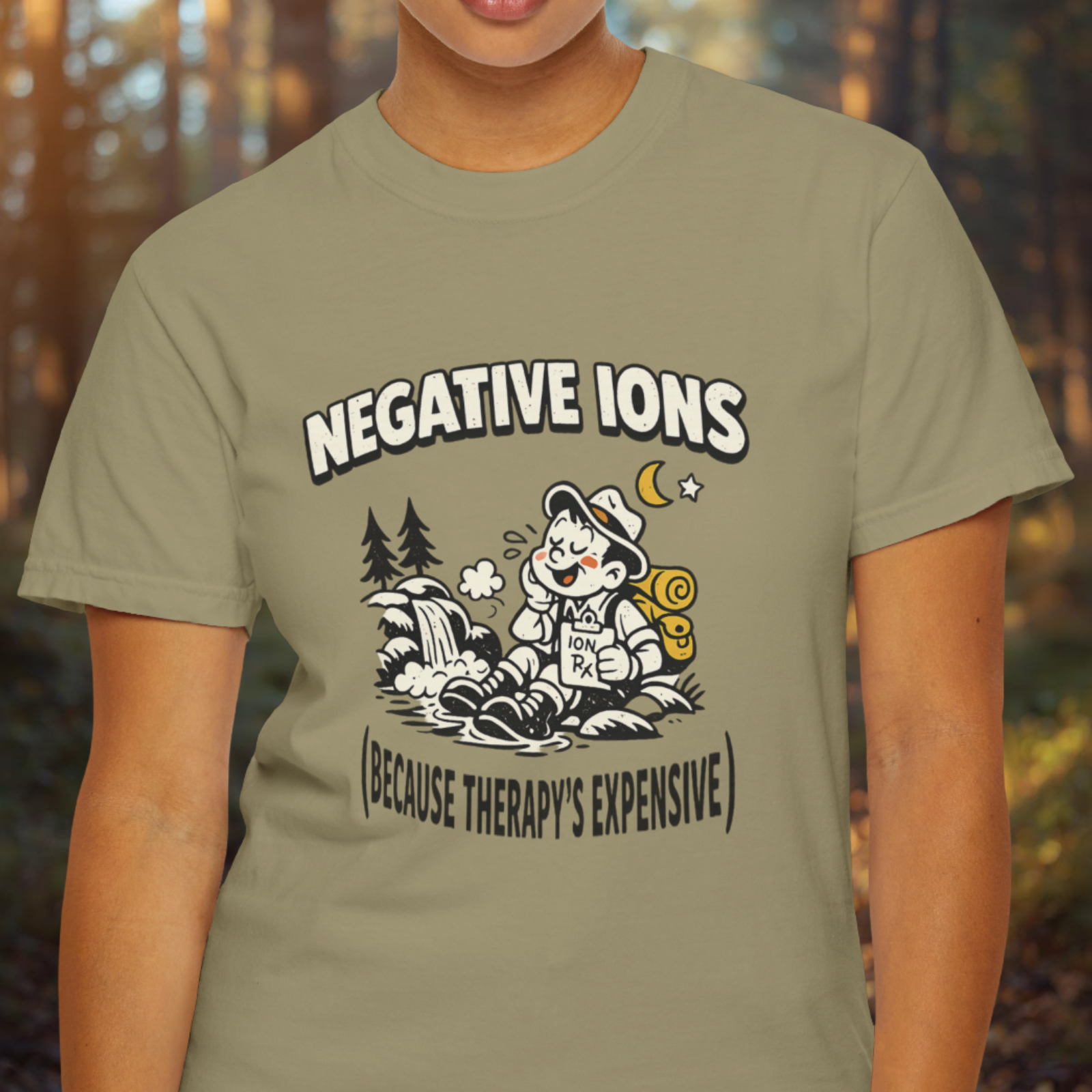 Model wearing Negative Ions Because Therapy’s Expensive funny outdoors graphic tee.