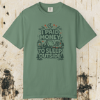 I Paid Money to Sleep Outside T-Shirt