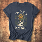 The Garden Knows T-shirt