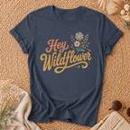 Hey Wildflower T-shirt