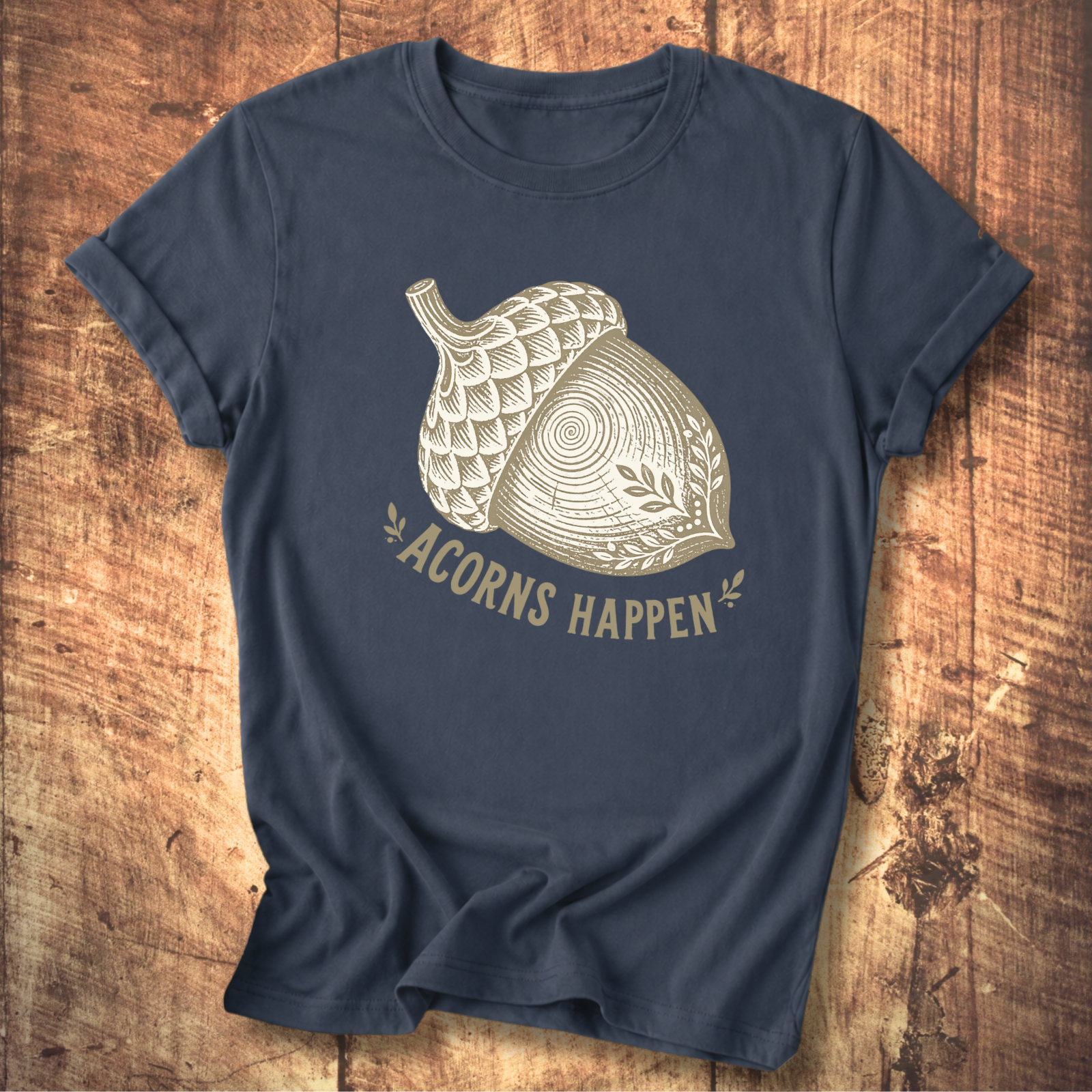 Acorns Happen T-shirt