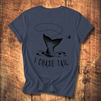 I Chase Tail T-shirt