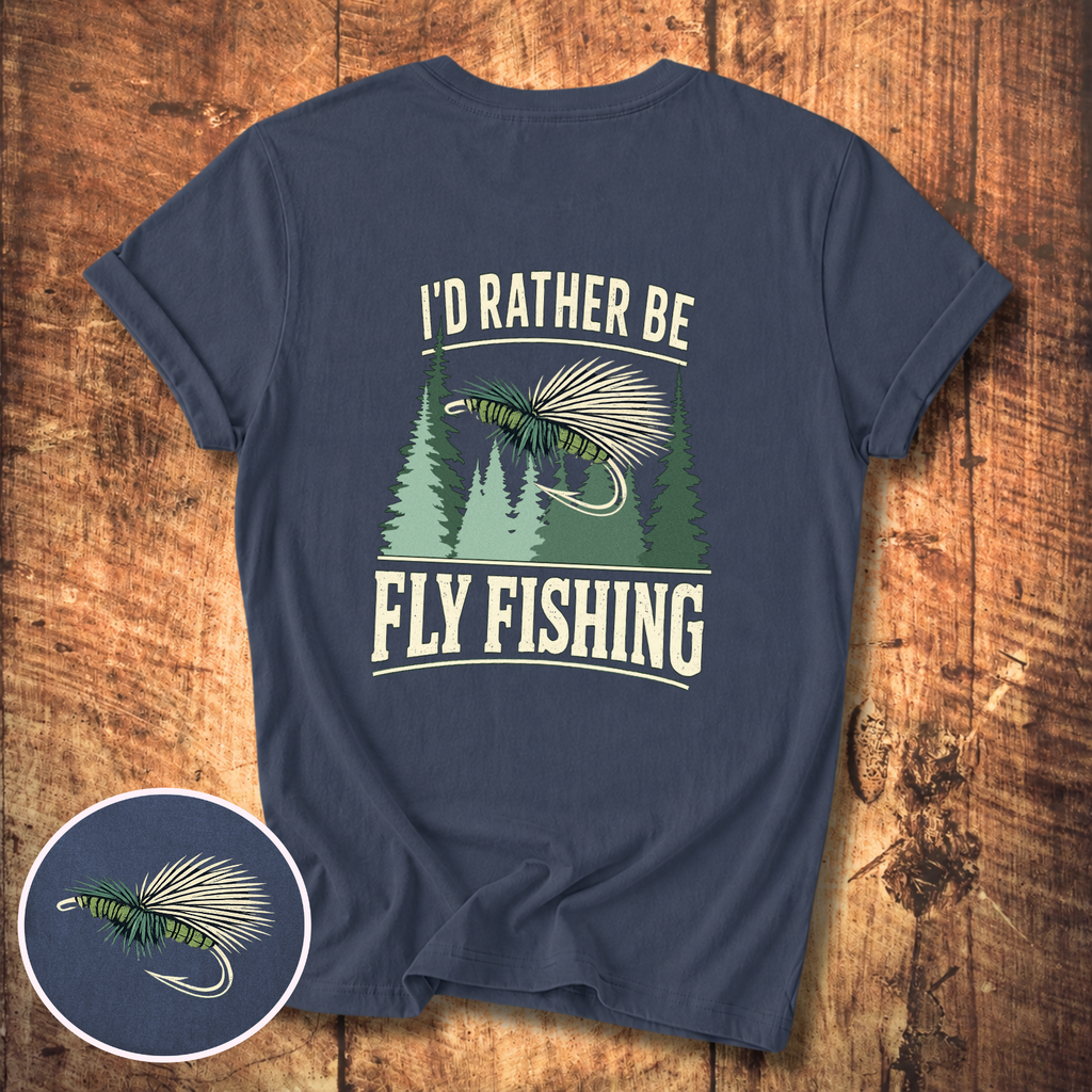 I’d Rather Be Fly Fishing T-Shirt