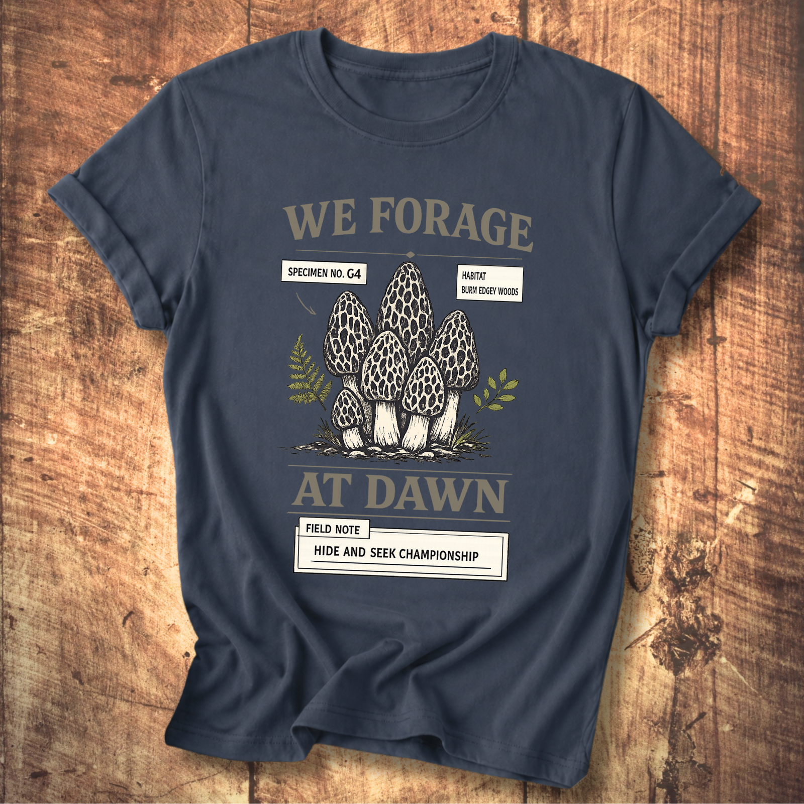 We Forage at Dawn T-Shirt