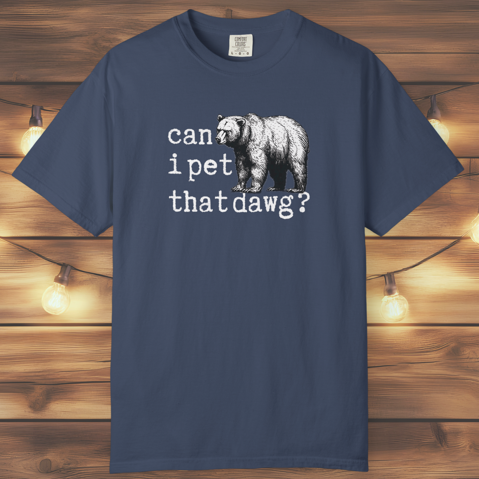 Can I Pet That Dawg? Bear Graphic T-Shirt