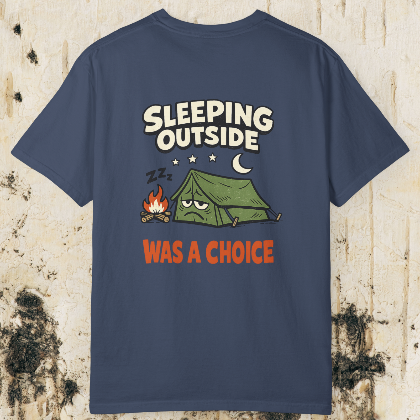Sleeping Outside Was A Choice T-Shirt