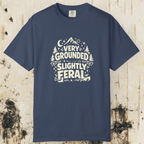 Very Grounded Slightly Feral T-Shirt