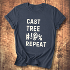“Cast Tree #!@% Repeat” Funny Fly Fishing Tee