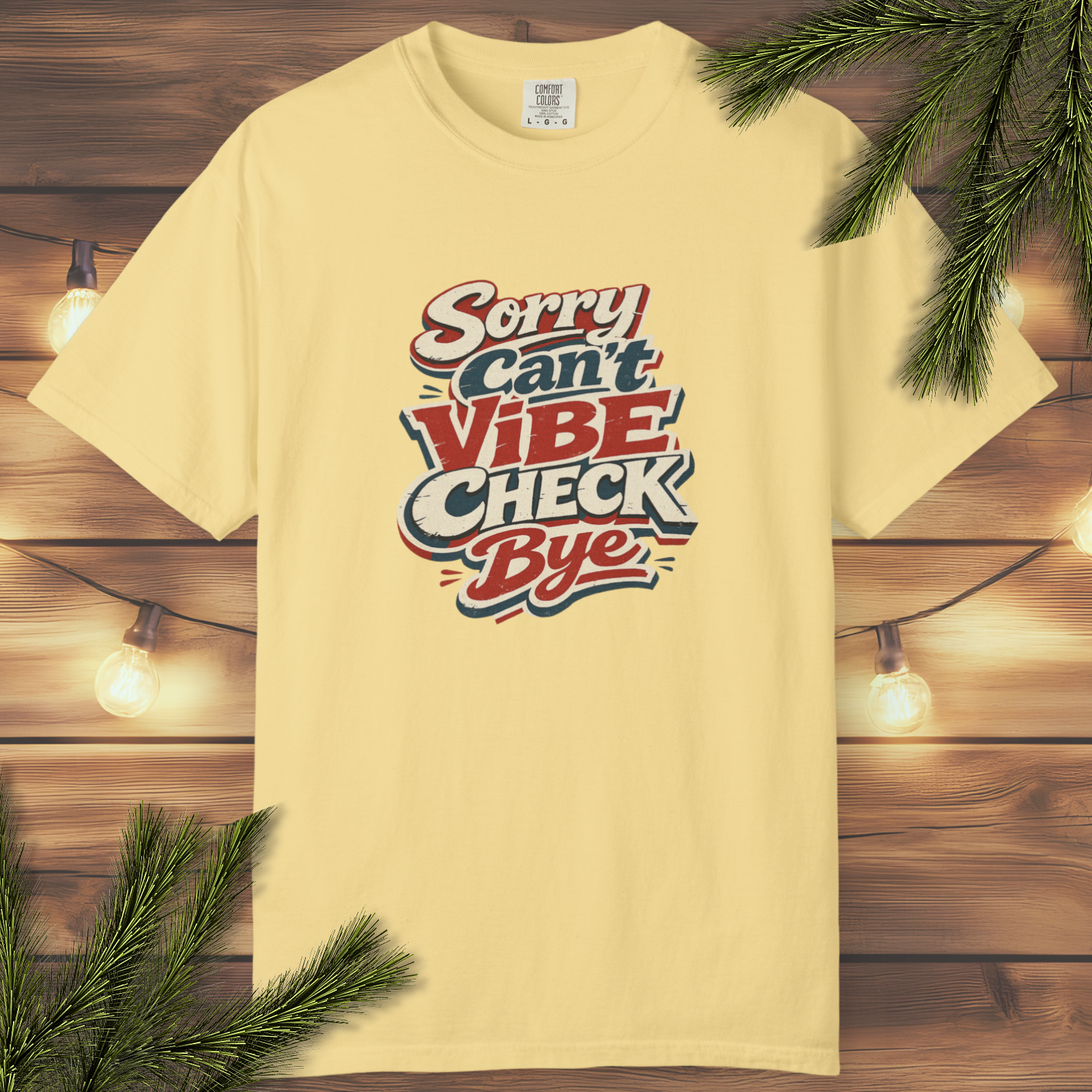 Retro “Sorry Can’t Vibe Check Bye” graphic t-shirt in garment-dyed yellow