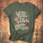 Let's Get Feral Tee