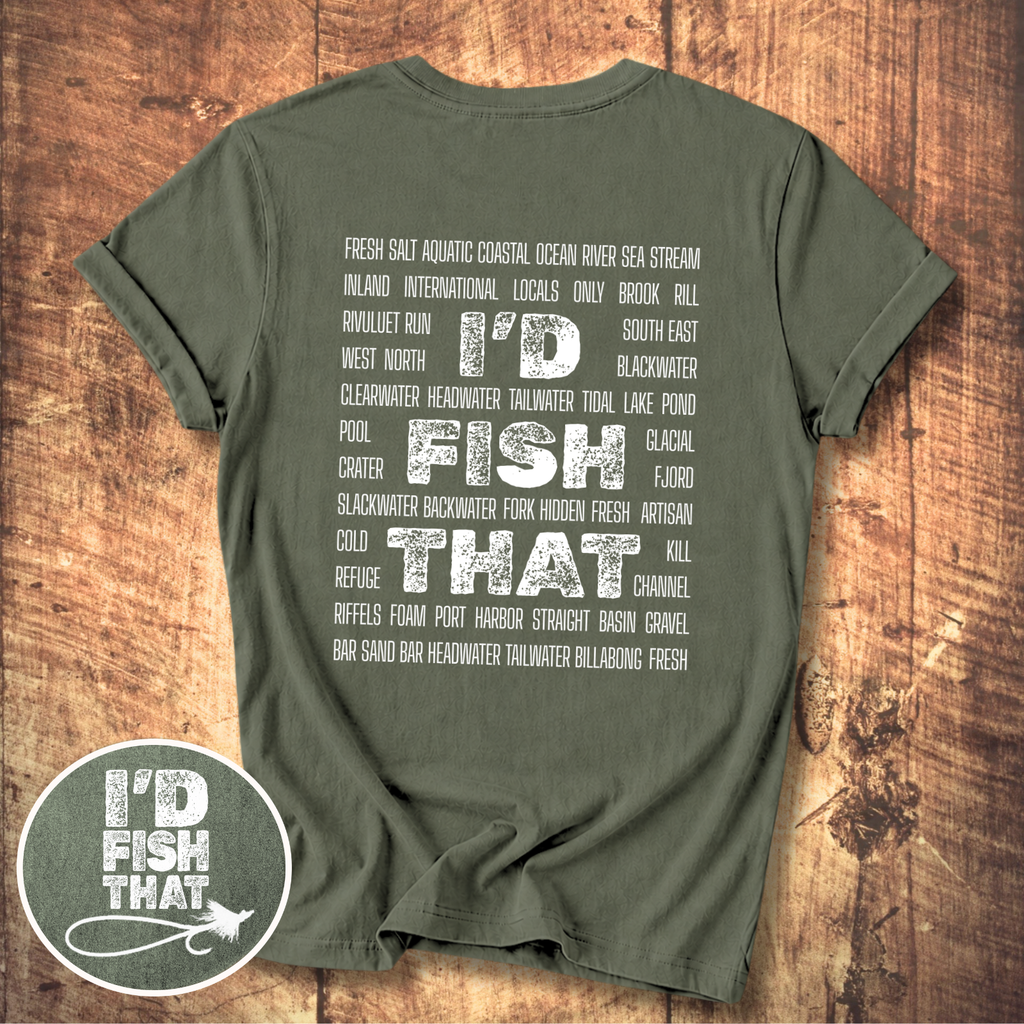 I'd Fish That T-shirt