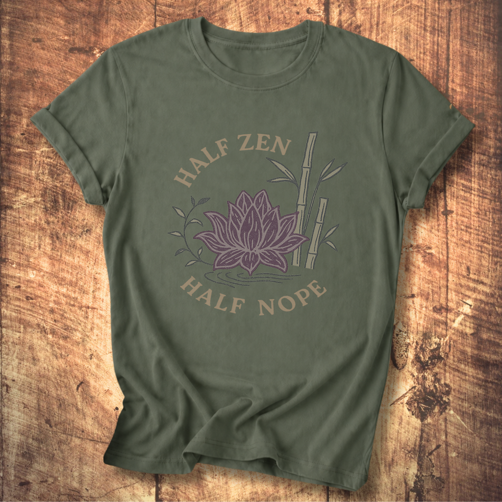 Half Zen Half Nope T-Shirt