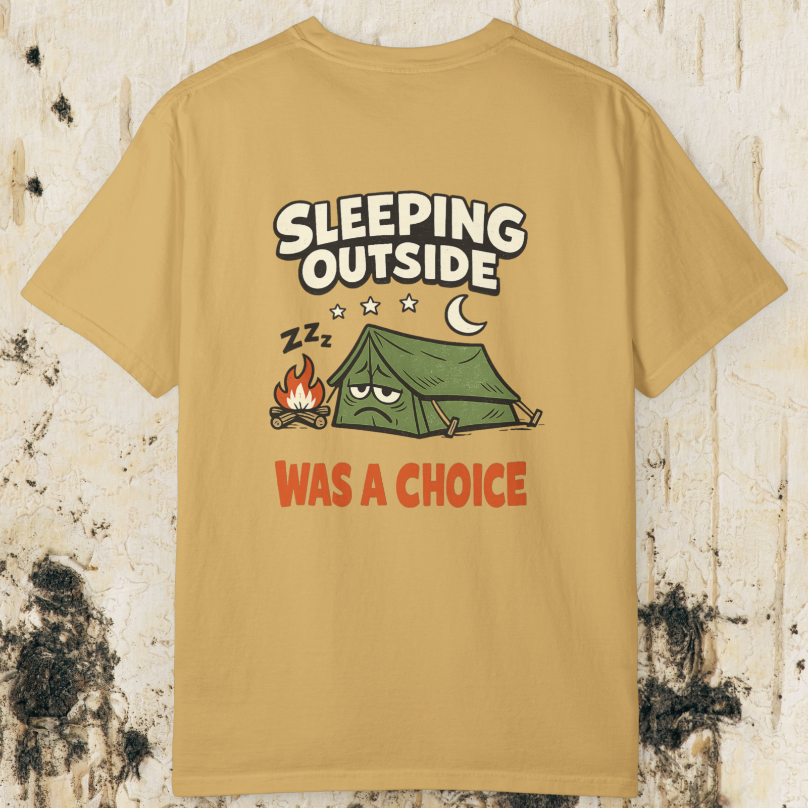 Sleeping Outside Was A Choice T-Shirt