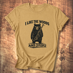 I Like the Woods and 3 People T-Shirt
