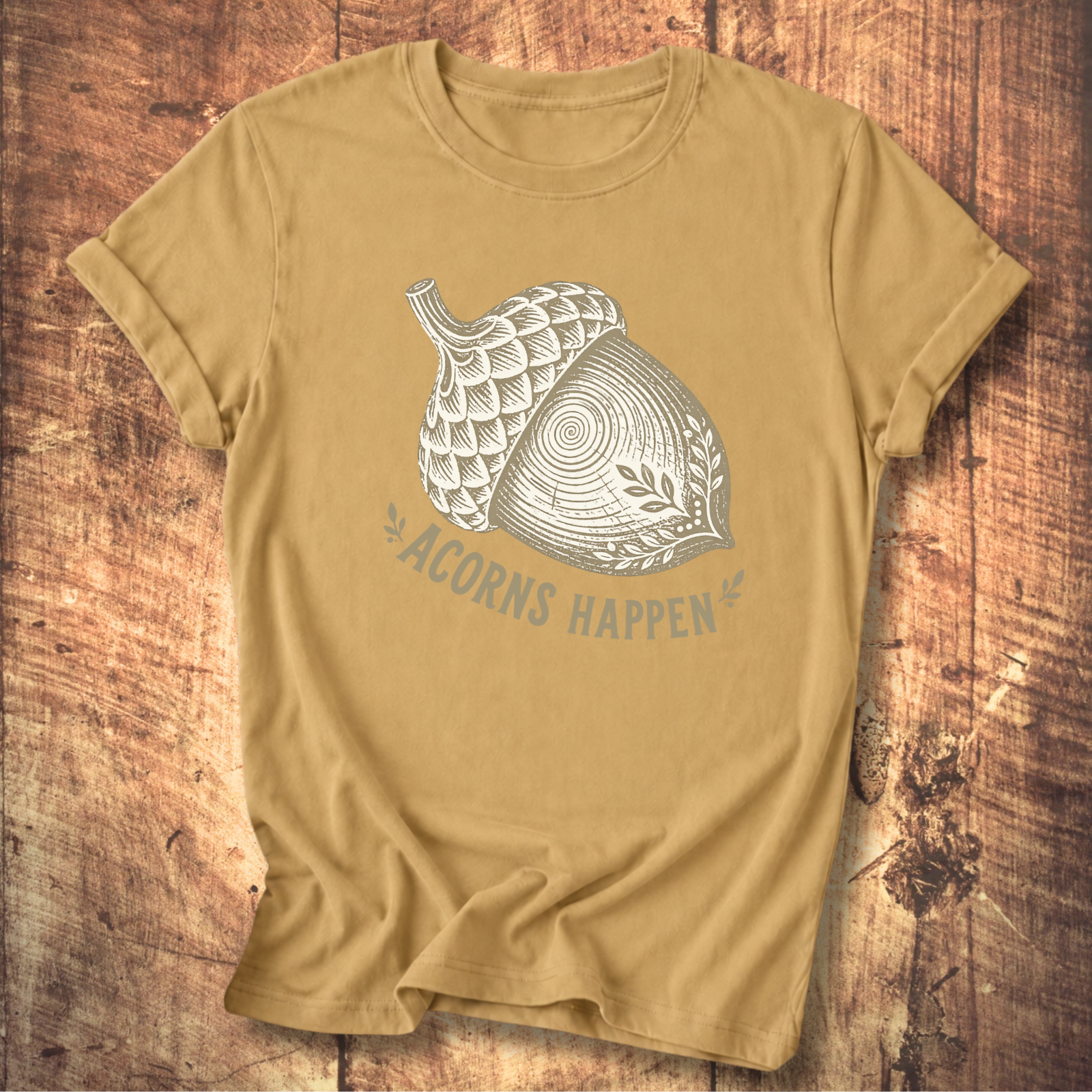 Acorns Happen T-shirt