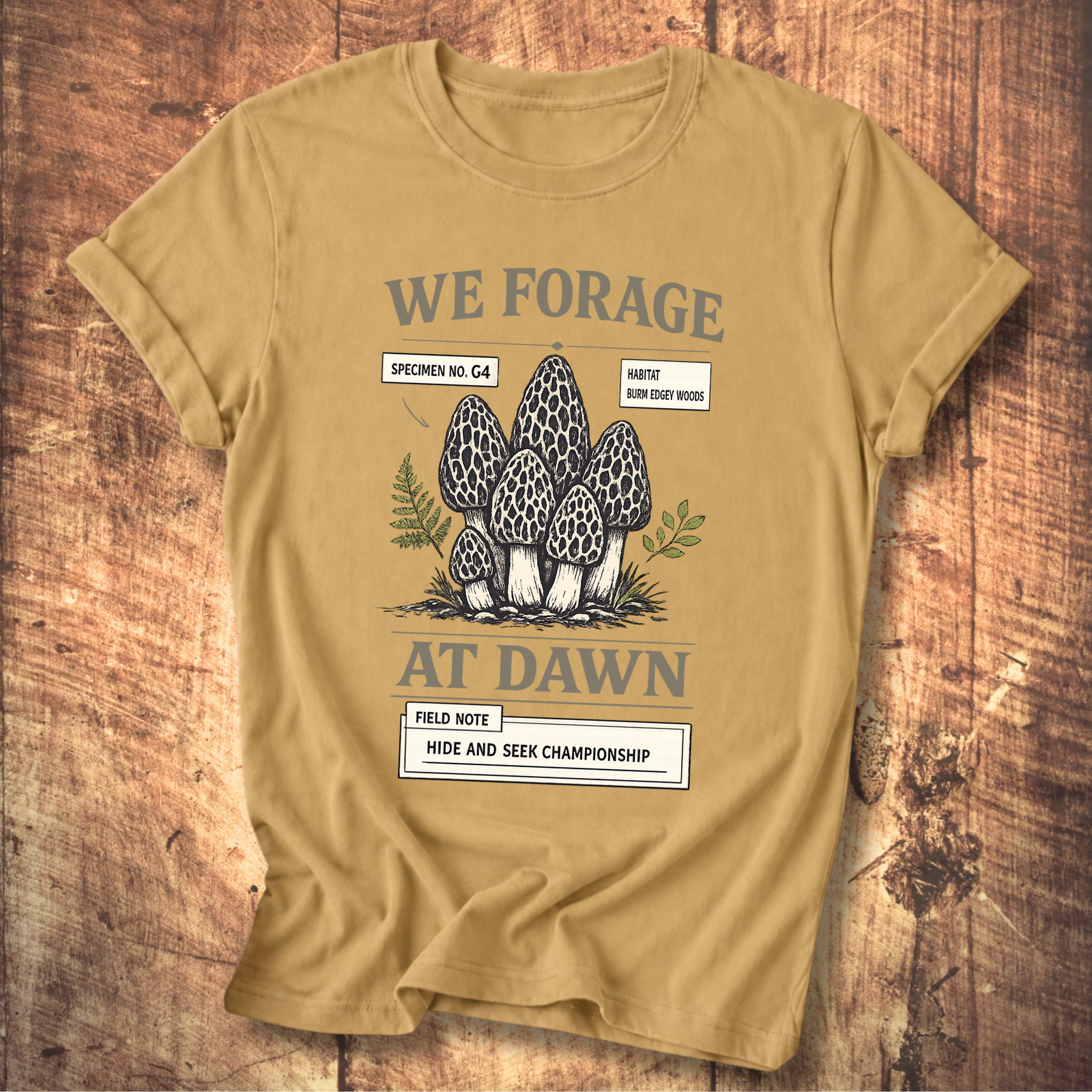 We Forage at Dawn T-Shirt
