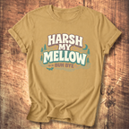 Harsh My Mellow T-Shirt