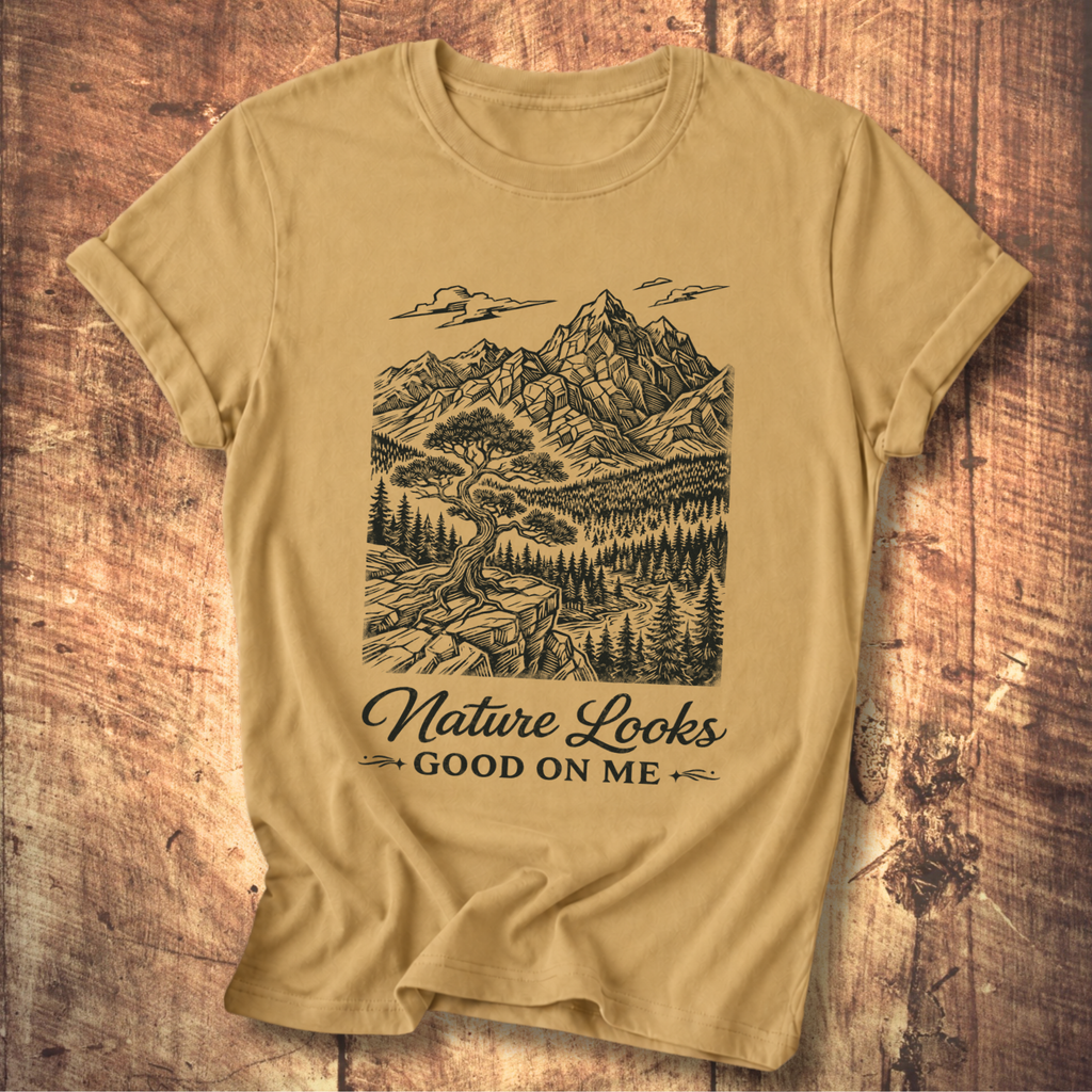 Nature Looks Good On Me T-Shirt